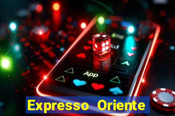 Expresso Oriente rota atual